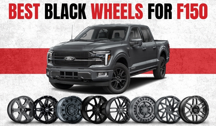 8 Best Black Wheels for F-150: 2025’s Top-Rated Picks