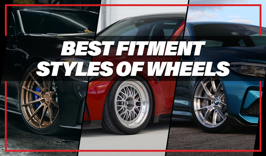 4 Best Fitment Styles of Wheels You Need to Know