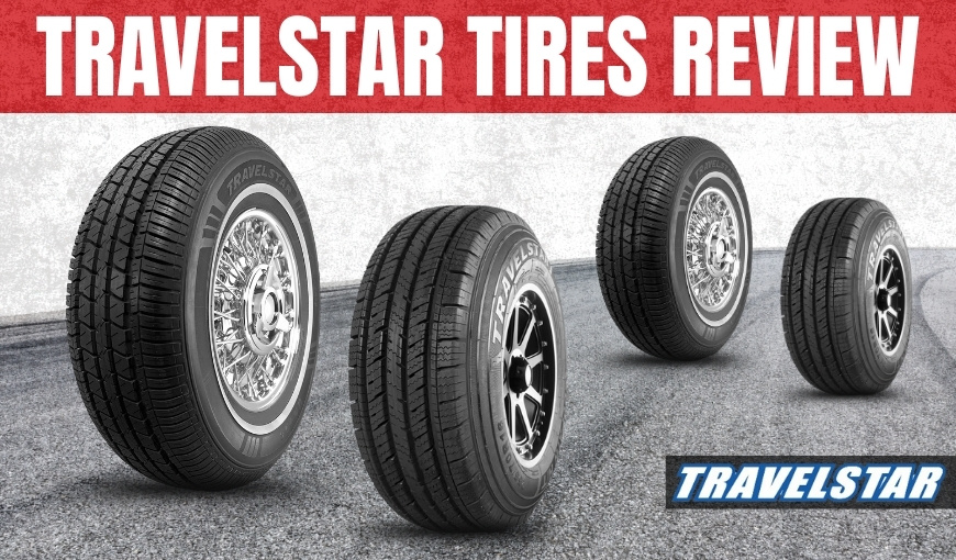Travelstar Tires Review