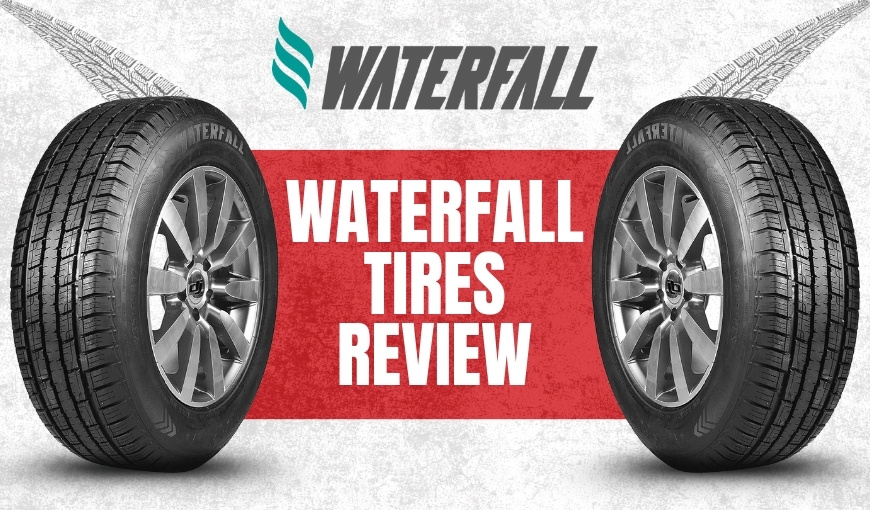 Waterfall Tires Review