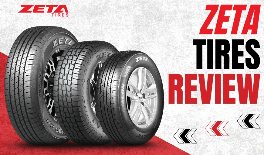 Zeta Tires Review