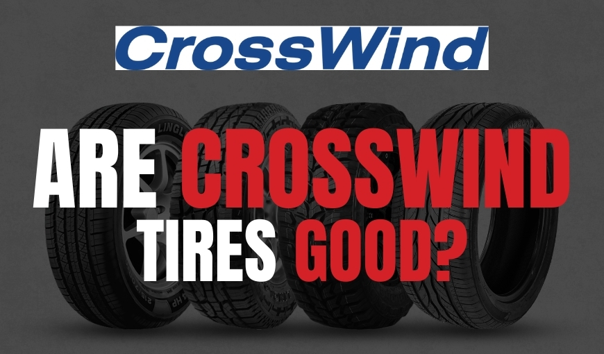 are Crosswind Tires good