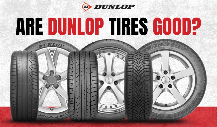 are Dunlop Tires good