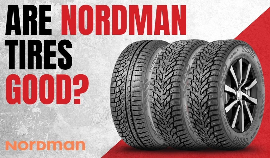 are Nordman Tires good